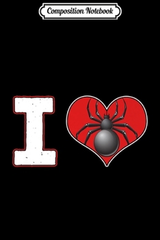 Composition Notebook: Arachnologist Spider Exotic Pet Owner I Love Spider Arachnid Premium  Journal/Notebook Blank Lined Ruled 6x9 100 Pages