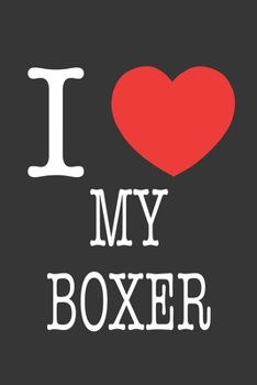 Paperback I Heart My Boxer Notebook: Lined Journal, 120 Pages, 6 x 9, Affordable Gift Journal Matte Finish Book