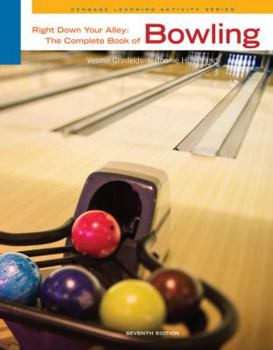 Paperback Right Down Your Alley: The Complete Book of Bowling Book