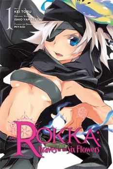 Rokka: Braves of the Six Flowers, Vol. 01 - Book #1 of the Rokka no Yuusha Manga