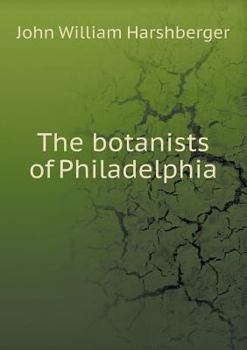 Paperback The botanists of Philadelphia Book