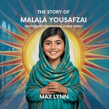 Paperback The Story of Malala Yousafzai: Who Found Her Voice in a War Zone? Book