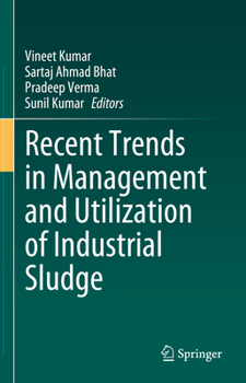 Hardcover Recent Trends in Management and Utilization of Industrial Sludge Book