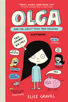 Olga and the Smelly Thing from Nowhere - Book #1 of the Olga