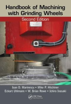 Hardcover Handbook of Machining with Grinding Wheels Book