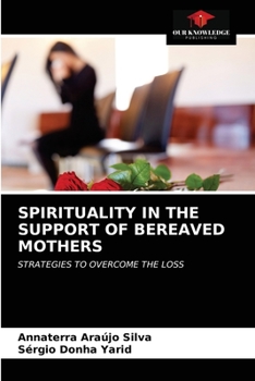 Paperback Spirituality in the Support of Bereaved Mothers Book