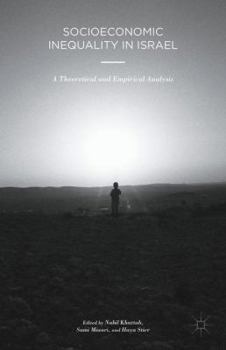 Hardcover Socioeconomic Inequality in Israel: A Theoretical and Empirical Analysis Book