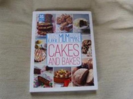 Cakes Bakes Just Like Mum Used to Make
