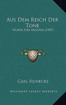 Paperback Aus Dem Reich Der Tone: Worte Der Meister (1907) [German] Book