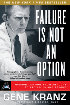 Paperback Failure Is Not an Option: Mission Control from Mercury to Apollo 13 and Beyond Book