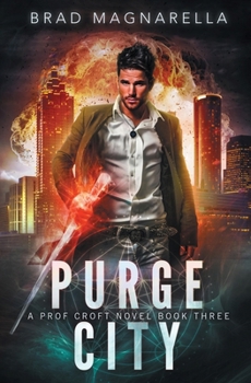 Purge City - Book #3 of the Prof Croft