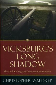 Hardcover Vicksburg's Long Shadow: The Civil War Legacy of Race and Remembrance Book