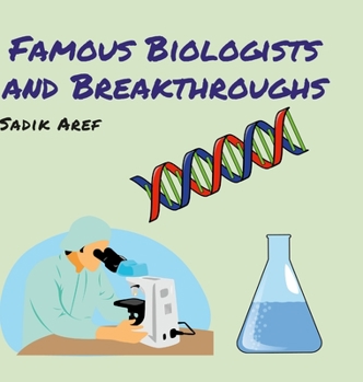 Hardcover Famous Biologists and Breakthroughs Book
