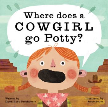Hardcover Where Does a Cowgirl Go Potty? Book