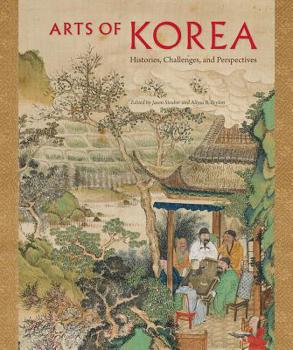 Hardcover Arts of Korea: Histories, Challenges, and Perspectives Book