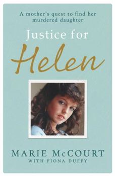 Paperback Justice for Helen: As Featured in the Mirror: A Mother's Quest to Find Her Missing Daughter Book