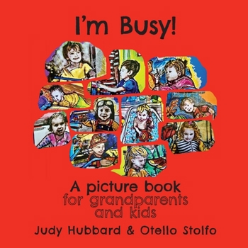 Paperback I'm Busy! A picture book for grandparents and kids Book