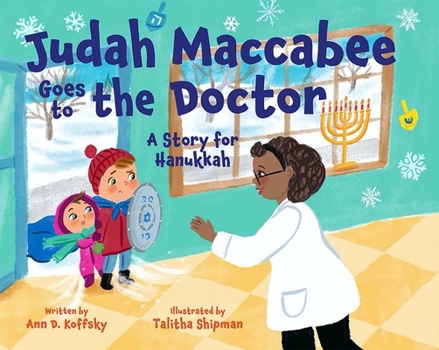 Hardcover Judah Maccabee Goes to the Doctor: A Story for Hanukkah Book
