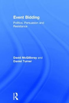 Hardcover Event Bidding: Politics, Persuasion and Resistance Book