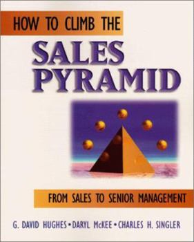 Paperback How to Climb the Sales Pyramid: From Sales to Senior Management Book