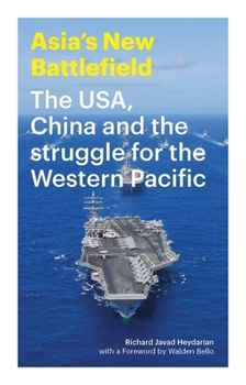 Hardcover Asia's New Battlefield: The Usa, China and the Struggle for the Western Pacific Book