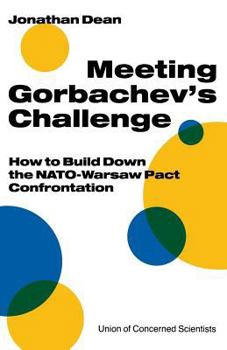 Paperback Meeting Gorbachev's Challenge: How to Build Down the Nato-Warsaw Pact Confrontation Book