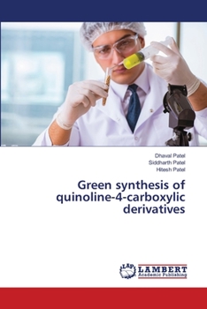 Paperback Green synthesis of quinoline-4-carboxylic derivatives Book