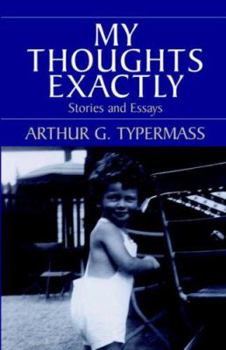 Hardcover My Thoughts Exactly: Stories And Essays Book