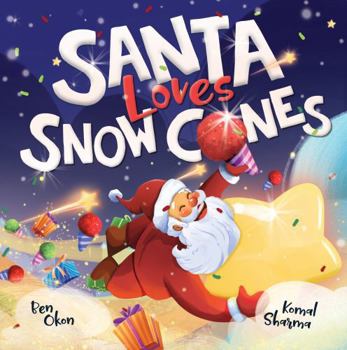 Paperback Santa Loves Snow Cones (Mythical Feasts) Book