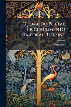 Paperback Quomodo Poetae Epici Augmento Temporali Usi Sint [Latin] Book