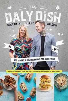 Hardcover The Daly Dish: 100 Masso Slimming Meals for Everyday Book