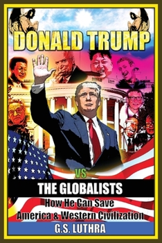 Paperback Donald Trump vs The Globalists: How He Can Save America & Western Civilization Book