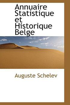 Paperback Annuaire Statistique Et Historique Belge Book