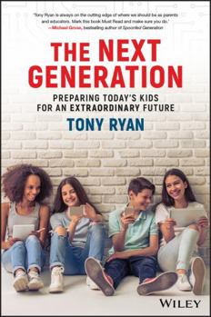 Paperback The Next Generation: Preparing Today's Kids for an Extraordinary Future Book