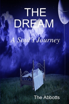 Paperback The Dream - A Soul's Journey Book