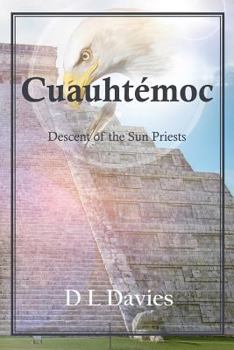 Paperback Cuauhtémoc: Descent of the Sun Priests Book