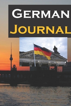 German Journal : 6x9 Inch Lined Journal or Diary or Notebook to Write Ideas, Study and Make Plans