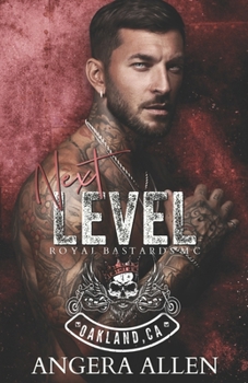 Next Level (Royal Bastards MC - Oakland Chapter)