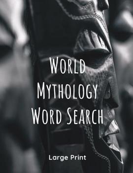Paperback World Mythology Word Search: 40 Puzzles Large Print Mythology Themed Book
