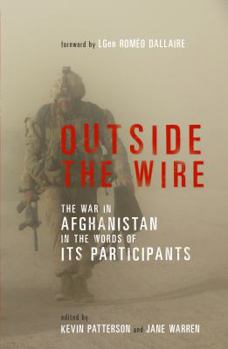 Hardcover Outside the Wire: The War in Afghanistan in the Words of Its Participants Book