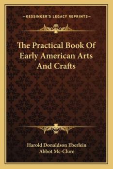 Paperback The Practical Book Of Early American Arts And Crafts Book