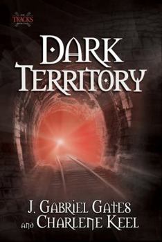 Dark Territory: The Tracks, Book One - Book #1 of the Tracks