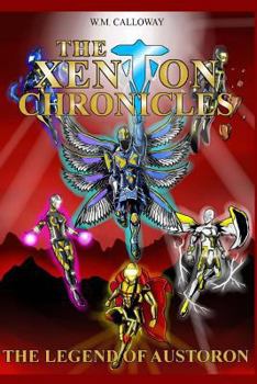 Paperback The Xenton Chronicles: The Legend of Austoron Book
