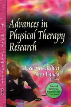 Paperback Advances in Physical Therapy Research (Pain and Its Origins, Diagnosis and Treatments) Book