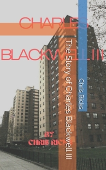 Paperback The Story of Charles Blackwell III Book