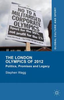 Hardcover The London Olympics of 2012: Politics, Promises and Legacy Book