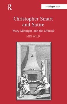 Hardcover Christopher Smart and Satire: 'Mary Midnight' and the Midwife Book