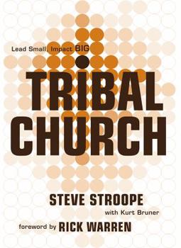 Paperback Tribal Church: Lead Small. Impact Big. Book