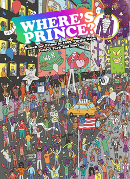Where's Prince?: Search for Prince in 1999, Purple Rain, Paisley Park and More