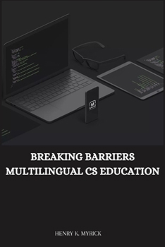 Paperback Breaking Barriers Multilingual CS Education Book
